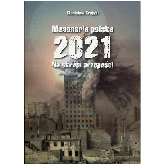 Masoneria polska 2021. Na skraju przepaści