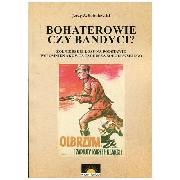 Bohaterowie czy bandyci?