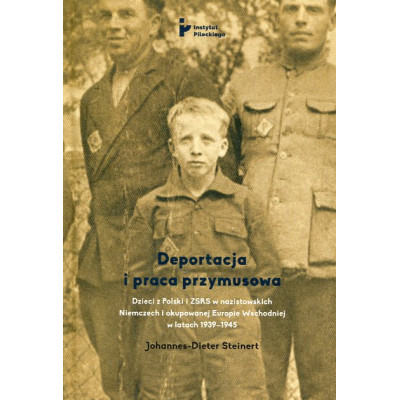 Deportacja i praca przymusowa