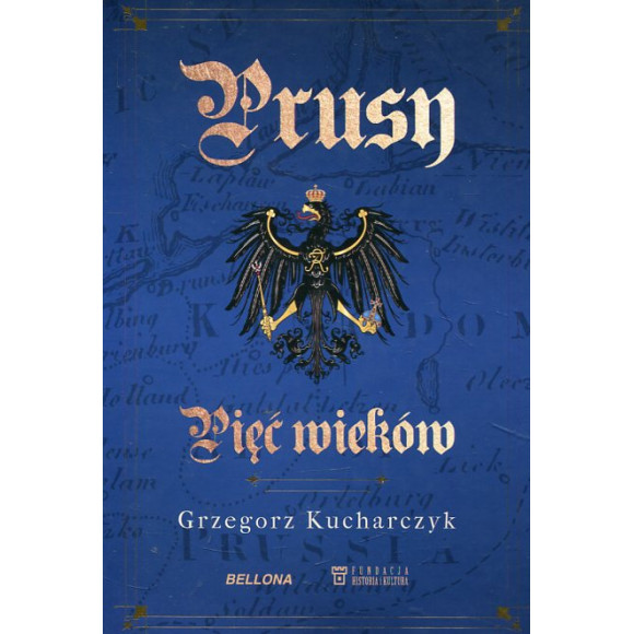 Prusy. Pięć wieków