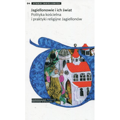 Jagiellonowie i ich świat
