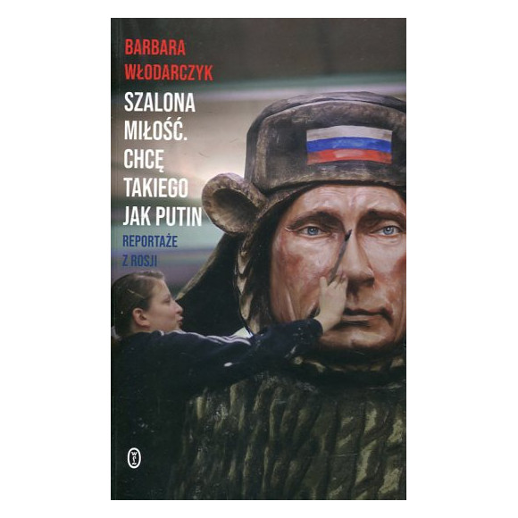 Szalona miłość. Chcę takiego jak Putin