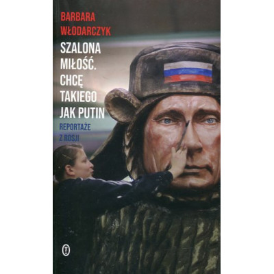 Szalona miłość. Chcę takiego jak Putin