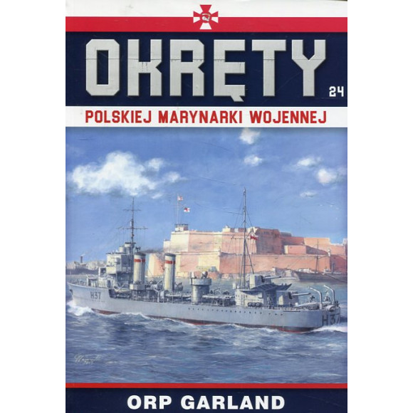 Okręty Polskiej Marynarki Wojennej Tom 24 ORP Garland