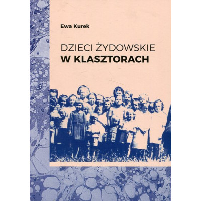 Dzieci żydowskie w klasztorach