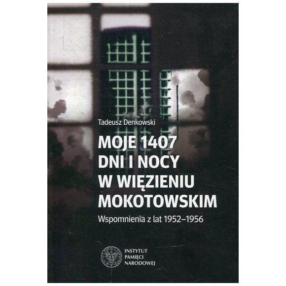 Moje 1407 dni i nocy w więzieniu mokotowskim