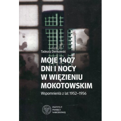 Moje 1407 dni i nocy w więzieniu mokotowskim