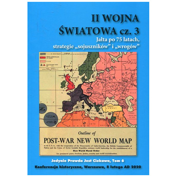 II Wojna Światowa Część 3 Jałta po 75 latach strategie sojuszników i wrogów