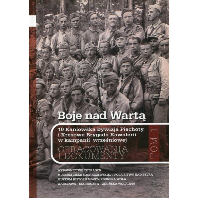 Boje nad Wartą - 10 Kaniowska Dywizja Piechoty i Kresowa Brygada Kawalerii w kampanii wrześniowej