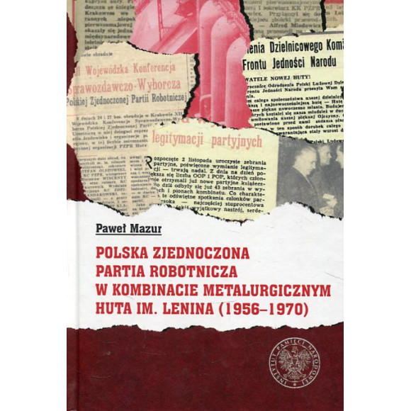 Polska Zjednoczona Partia Robotnicza w Kombinacie Metalurgicznym Huty im. Lenina (1956-1970)