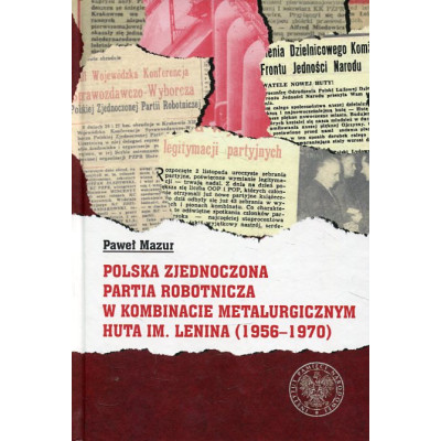 Polska Zjednoczona Partia Robotnicza w Kombinacie Metalurgicznym Huty im. Lenina (1956-1970)