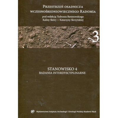 Przestrzeń osadnicza wczesnośredniowiecznego Radomia t. 3