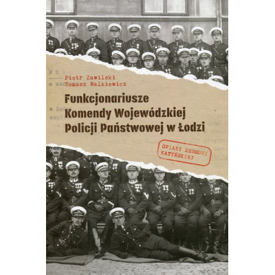 Funkcjonariusze Komendy Wojewódzkiej Policji Państwowej w Łodzi