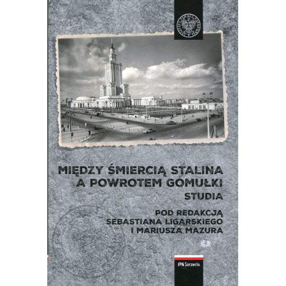 Między śmiercią Stalina a powrotem Gomułki