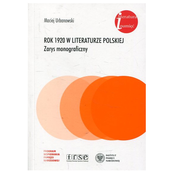 Rok 1920 w literaturze polskiej. Zarys monograficzny