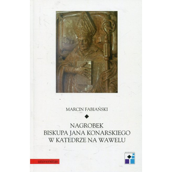 Nagrobek biskupa Jana Konarskiego w katedrze na Wawelu
