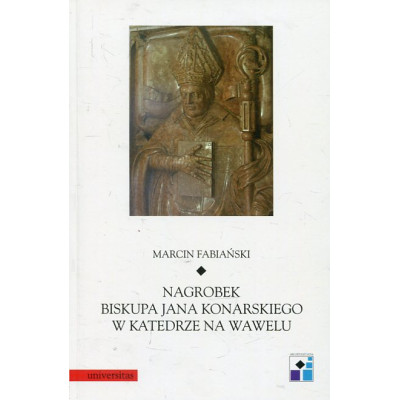 Nagrobek biskupa Jana Konarskiego w katedrze na Wawelu