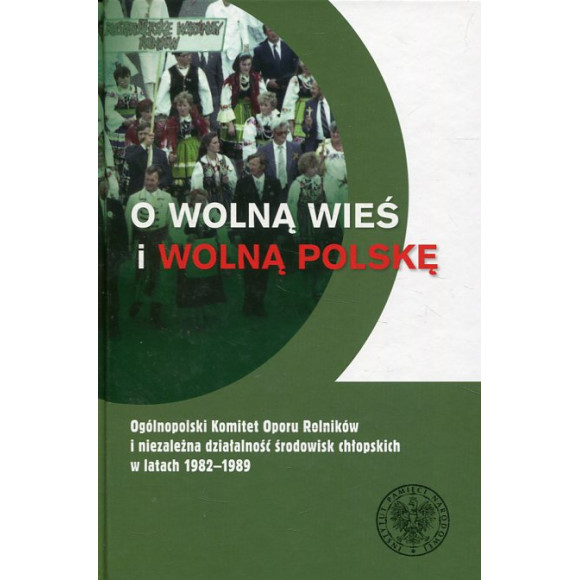 O wolną wieś i wolną Polskę