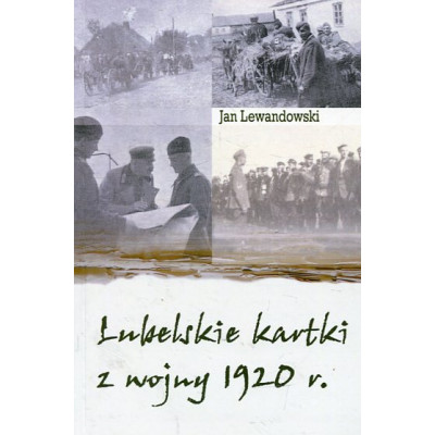 Lubelskie kartki z wojny 1920 r.