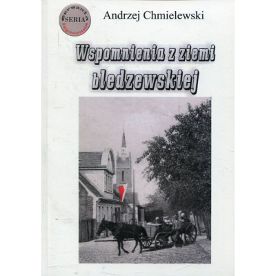 Wspomnienia z ziemi bledzewskiej
