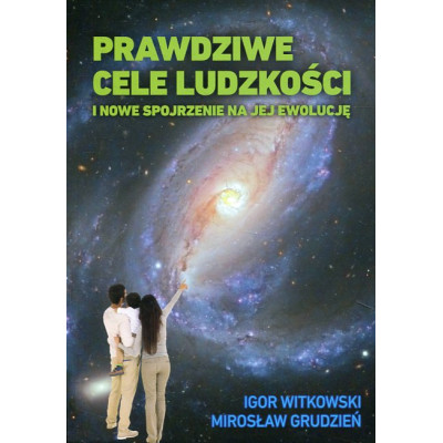 Prawdziwe cele ludzkości