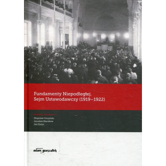 Fundamenty Niepodległej. Sejm Ustawodawczy (1919-1922)