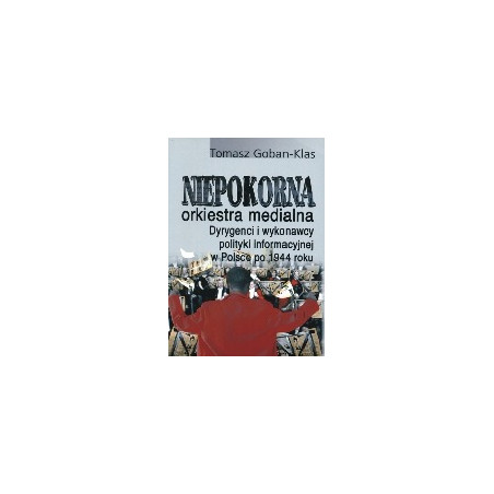 Niepokorna orkiestra medialna