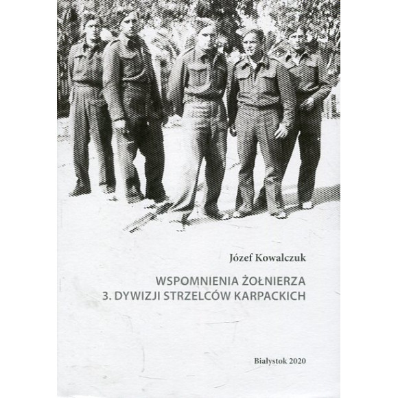 Wspomnienia żołnierza 3. Dywizji Strzelców Karpackich