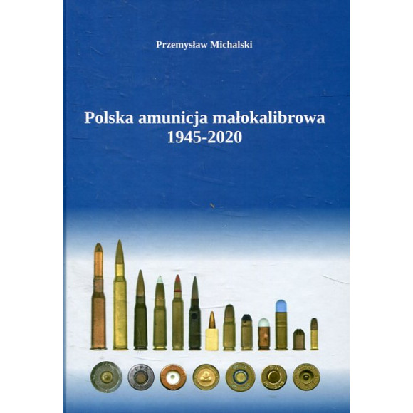 Polska amunicja małokalibrowa 1945-2020