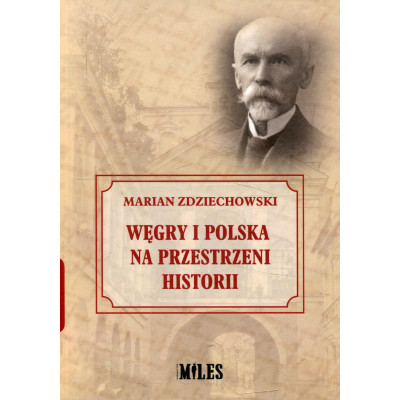 Węgry i Polska na przestrzeni historii