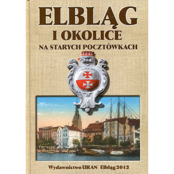 Elbląg i okolice na starych pocztówkach
