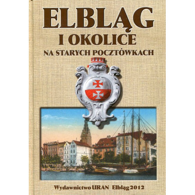 Elbląg i okolice na starych pocztówkach