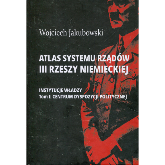 Atlas systemu rządów III Rzeszy Niemieckiej