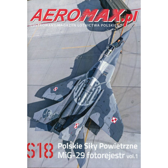 Aeromax.pl S18 Polskie Siły Powietrzne - MiG-29 fotorejestr vol. 1