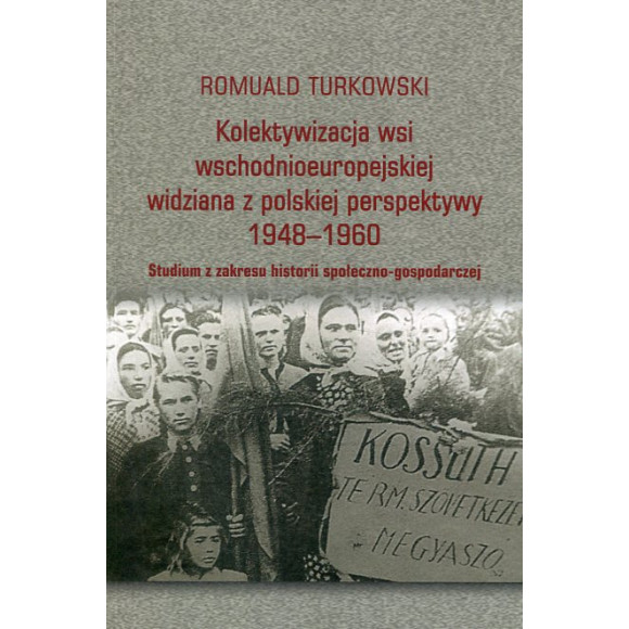 Kolektywizacja wsi wschodnioeuropejskiej widziana z polskie perspektywy
