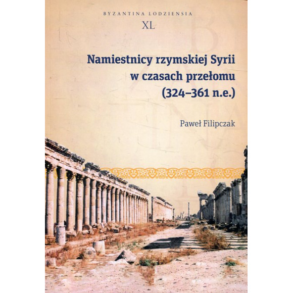 Namiestnicy rzymskiej Syrii w czasach przełomu (324-361 n.e.)