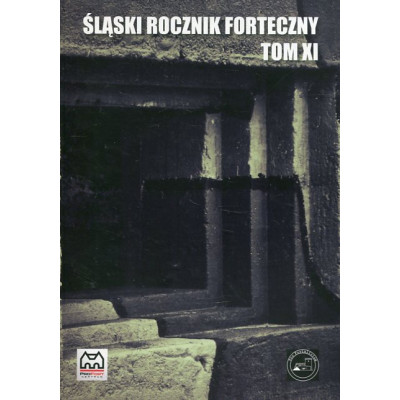 Śląski Rocznik Forteczny Tom XI