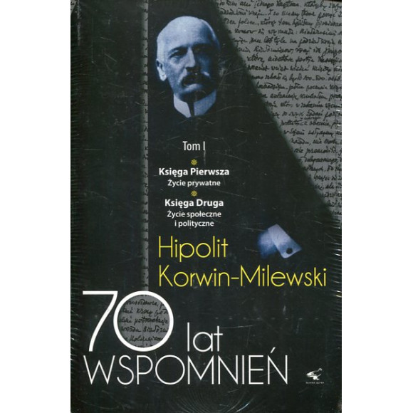 Siedemdziesiąt lat wspomnień tom I i tom II