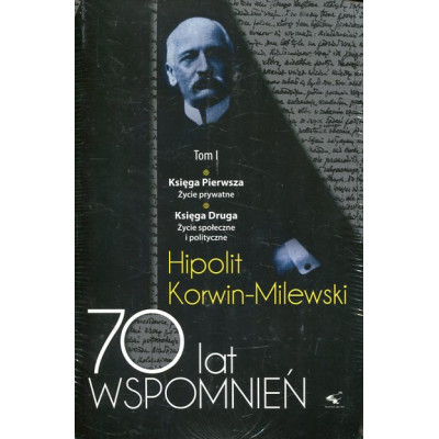 Siedemdziesiąt lat wspomnień tom I i tom II