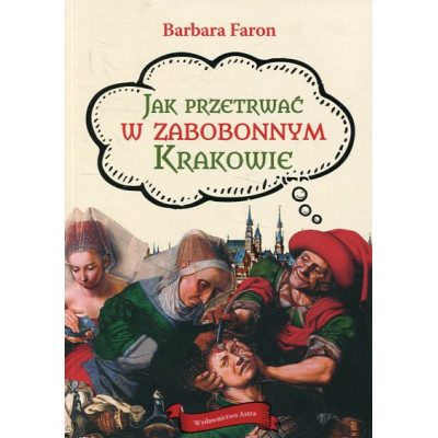 Jak przetrwać w zabobonnym Krakowie