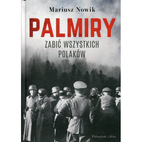 Palmiry Zabić wszystkich Polaków