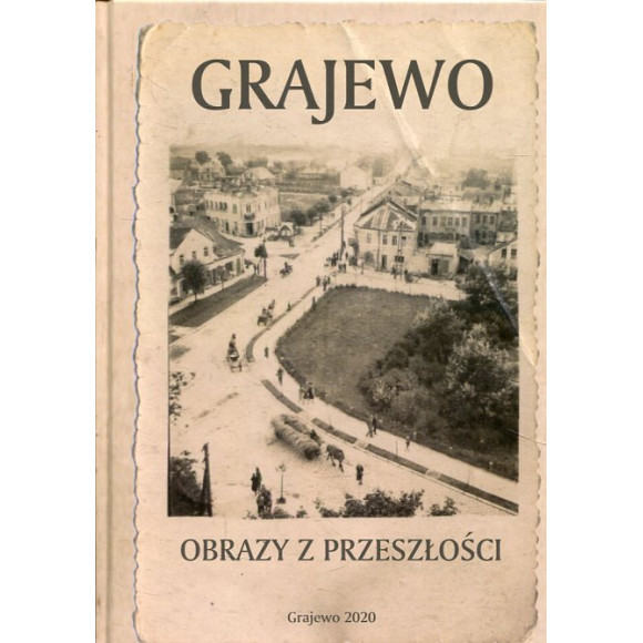 Grajewo - obrazy z przeszłości