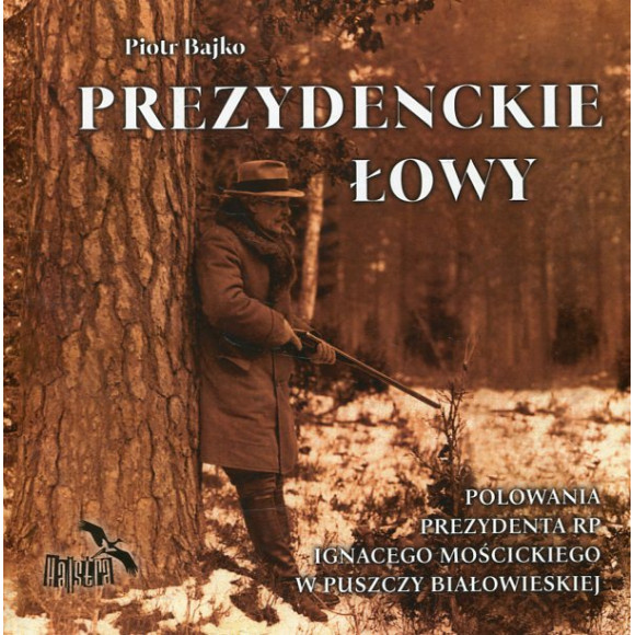 Prezydenckie łowy
