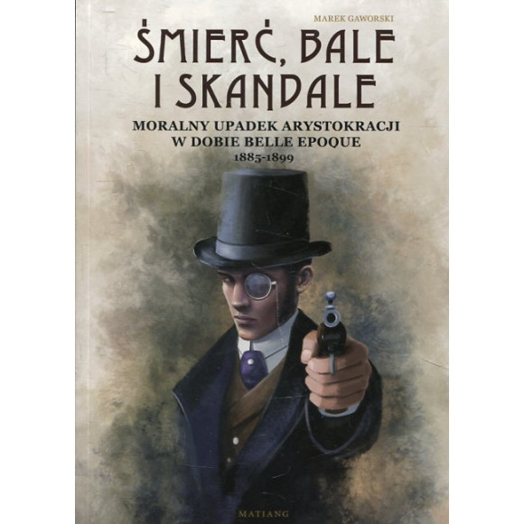 Śmierć, bale i skandale
