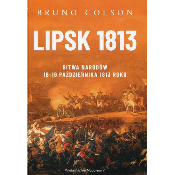 Lipsk 1813. Bitwa Narodów 16-19 października 1813 roku