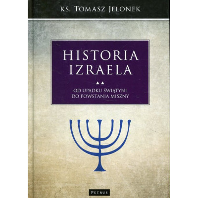 Historia Izraela. Od upadku świątyni do powstania miszny