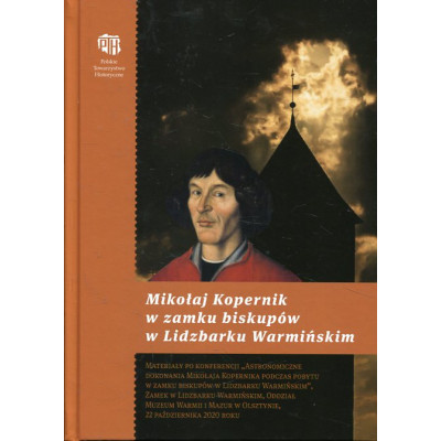 Mikołaj Kopernik w zamku biskupów w Lidzbarku Warmińskim