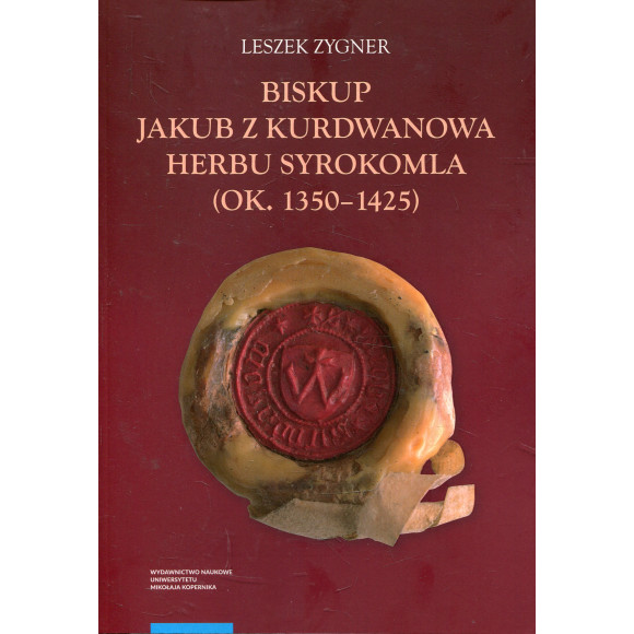 Biskup Jakub z Kurdwanowa herbu Syrokomla (ok. 1350–1425)