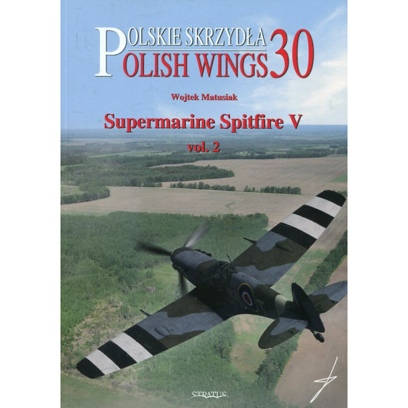 Polish Wings No. 30 Supermarine Spitfire V Vol. 2