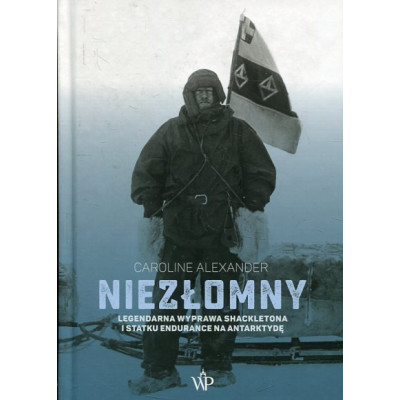 Niezłomny Legendarna wyprawa Shackletona i statku Endurance na Antarktydę